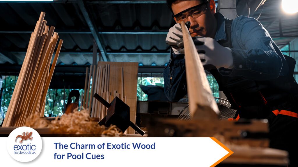 Charm of Exotic Wood for Pool Cues - Exotic Hardwoods UK